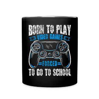 Born to gamble, forced to go to school, gaming - Full Colour Mug - black - Front