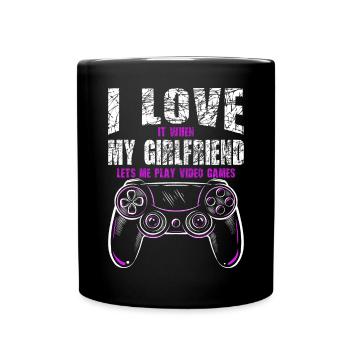 I love it when my girlfriend plays me - Full Colour Mug - black - Front