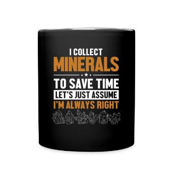 Minéraux Supposons que j’aie raison Géologue Minéral - Mug uni - noir - Devant
