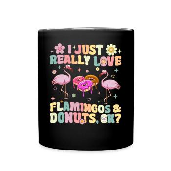 I just love flamingos and donuts, okay? Floc - Full Colour Mug - black - Front