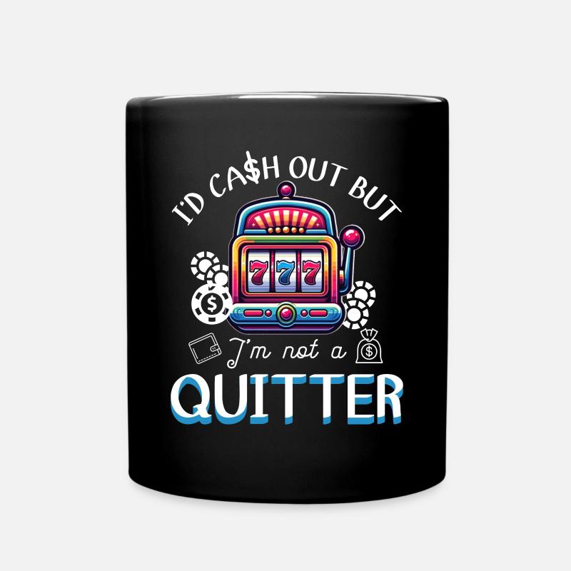 Casino Night Jackpot Winner Not A Quitter - Tasse einfarbig - Schwarz