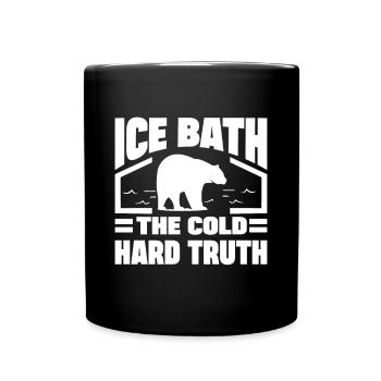 Bain de glace à l’eau glacée La dure vérité froide - Mug uni - noir - Devant