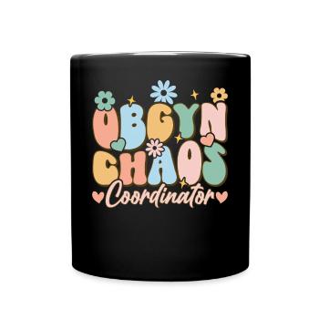 OBGYN Chaos Coordinator Funny Obstetrician - Full Colour Mug - black - Front