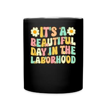 Funny OBGYN It's a beautiful day in the labhoo - Full Colour Mug - black - Front