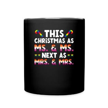 Dieses Weihnachten als Frau & Frau - nächstes als - Tasse einfarbig - Schwarz - Vorne