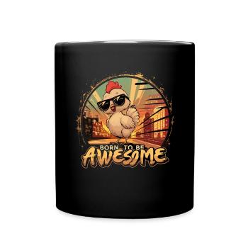 Born To Be Awesome Coole Sonnenbrille Huhn - Tasse einfarbig - Schwarz - Vorne