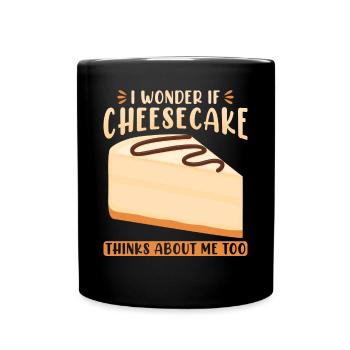 Ich frage mich, ob Cheesecake auch an mich denkt - Tasse einfarbig - Schwarz - Vorne