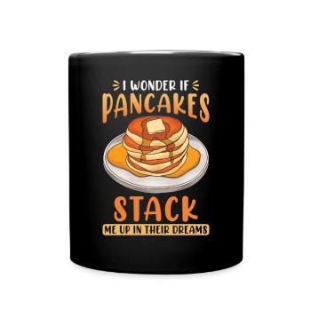 Ich frage mich, ob Pfannkuchen Träume stapeln - Tasse einfarbig - Schwarz - Vorne