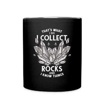 Ich sammle Steine und weiß Mineralien - Tasse einfarbig - Schwarz - Vorne