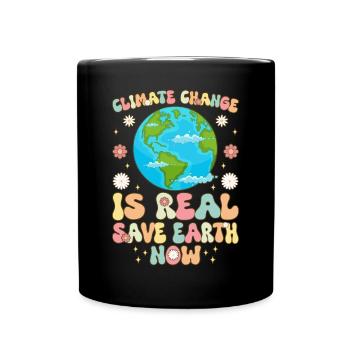 Le changement climatique est réel : sauvez la Terre aujourd’hui - Mug uni - noir - Devant