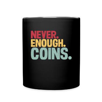 Coin Collectors Numismatics Collecting Coins - Full Colour Mug - black - Front