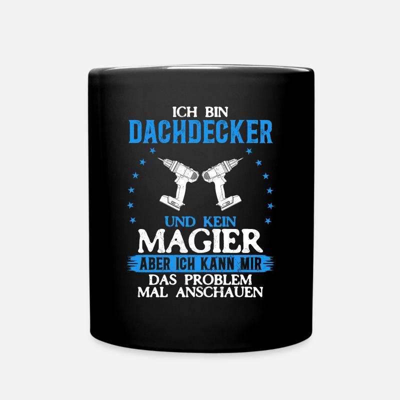 Ich bin Dachdecker und kein Magier Mehr als Magie - Tasse einfarbig - Schwarz