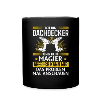 Ich bin Dachdecker und kein Magier Mehr als Magie - Tasse einfarbig - Schwarz - Vorne