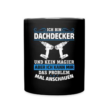 Ich bin Dachdecker und kein Magier Mehr als Magie - Tasse einfarbig - Schwarz - Vorne