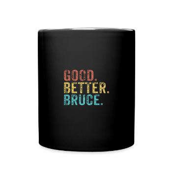 Good better Bruce - Tasse einfarbig - Schwarz - Vorne