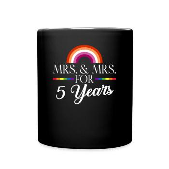 Mrs. & Mrs. Seit 5 Jahren Gay Pride Gay Marriag - Tasse einfarbig - Schwarz - Vorne