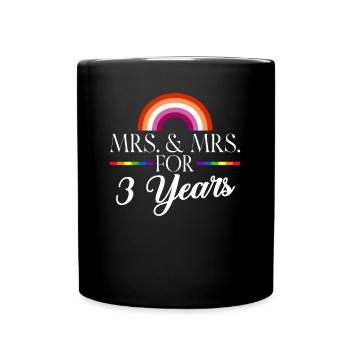 Mrs. & Mrs. Seit 3 Jahren Gay Pride Gay Marriag - Tasse einfarbig - Schwarz - Vorne