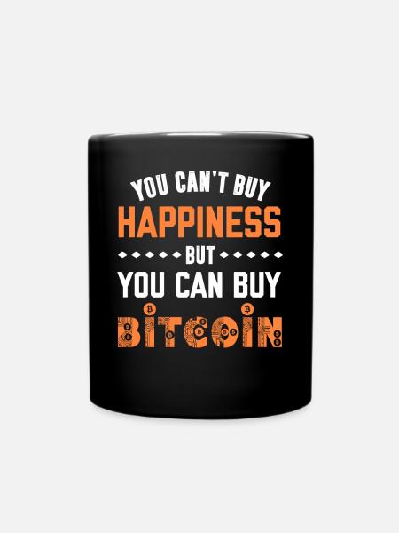 You can't buy Happiness but you can buy Bitcoin - Tasse einfarbig - Schwarz