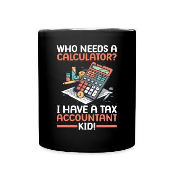 Maman d’un comptable fiscaliste Comptabilité Saison des impôts - Mug uni - noir - Devant