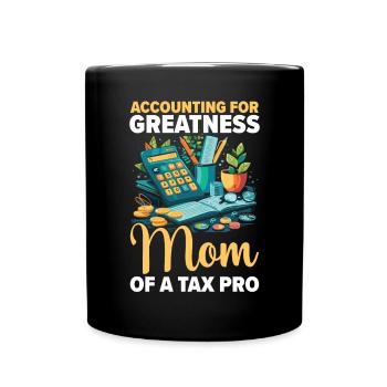 Maman d’un comptable fiscaliste Comptabilité Saison des impôts - Mug uni - noir - Devant