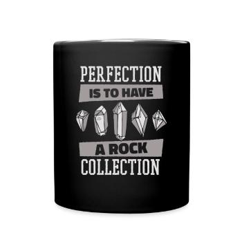 Perfection Is To Have A Rock Collection Mineral - Full Colour Mug - black - Front