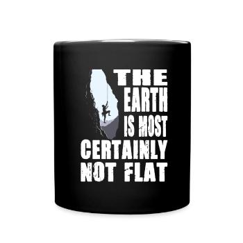 The Earth is Most Certainly Not Flat - Tasse einfarbig - Schwarz - Vorne