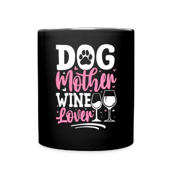 Dog Mother, Wine Lover - Full Colour Mug - black - Front