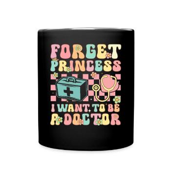 Vergiss die Prinzessin, ich will ein Arzt sein Gro - Tasse einfarbig - Schwarz - Vorne