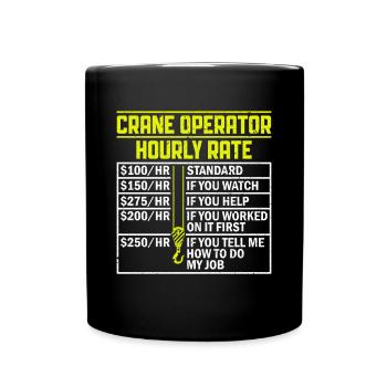 Crane Operator Hourly Wage - Funny Crane Driver - Full Colour Mug - black - Front