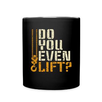 Do You Even Lift? - Funny crane driver - Full Colour Mug - black - Front