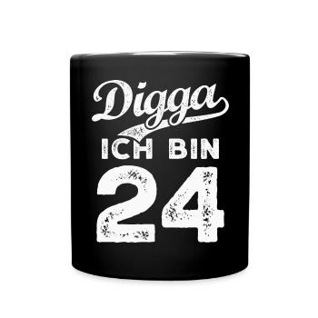 Digga Ich Bin 24 Jahre 24. Geburtstag - Tasse einfarbig - Schwarz - Vorne