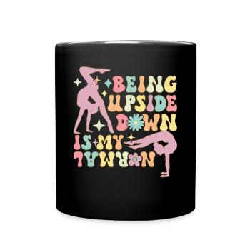 Upside Down ist mein Normal Groovy Gymnast Gymnast - Tasse einfarbig - Schwarz - Vorne
