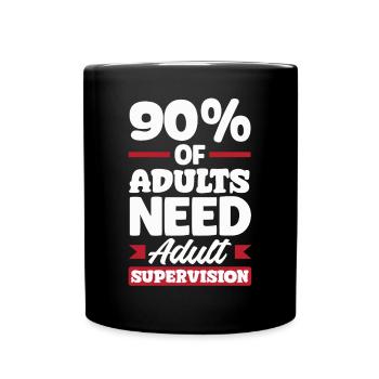 Supervised Adulting Humor Lighthearted Adult - Full Colour Mug - black - Front