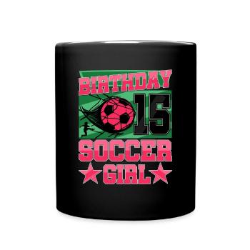 15th birthday Girl Soccer 15 Years Old Gifts - Tasse einfarbig - Schwarz - Vorne