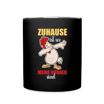 Zuhause ist wo meine Hühner sind Landwirt Bauer - Tasse einfarbig - Schwarz - Vorne