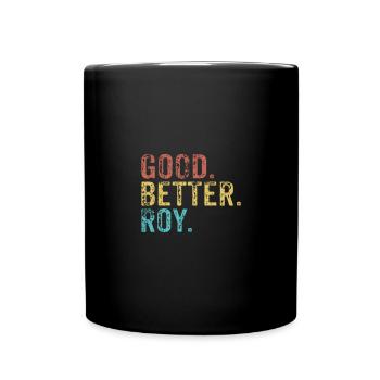 Good better Roy - Full Colour Mug - black - Front