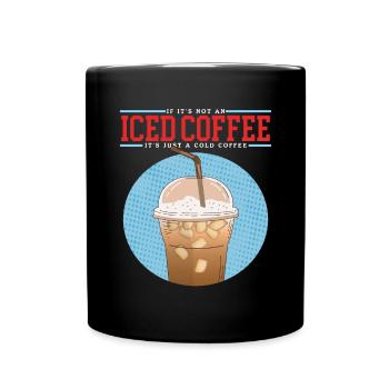 Iced Coffee Iced Coffee Coffee Lover Gift - Full Colour Mug - black - Front