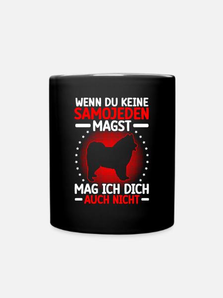Samojede nicht mögen Schlittenhund - Tasse einfarbig - Schwarz