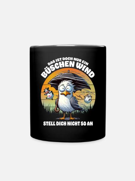 Lustige Möwe im Sturm Lustiger Spruch Büschen Wind - Tasse einfarbig - Schwarz