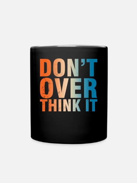 Don't worry too much Motto - Full Colour Mug - black