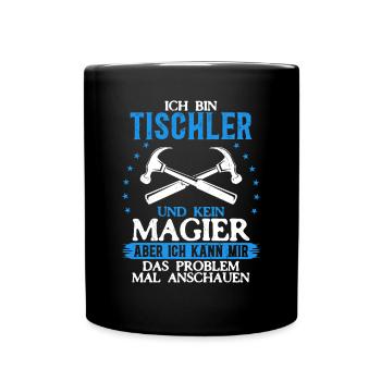 I am a carpenter and not a magician - Full Colour Mug - black - Front