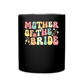 Mutter der Braut Groovy Bridal Party Mom - Tasse einfarbig - Schwarz - Vorne