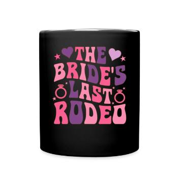 The Last Rodeo of the Bride Groovy Bridal Party Rod - Full Colour Mug - black - Front