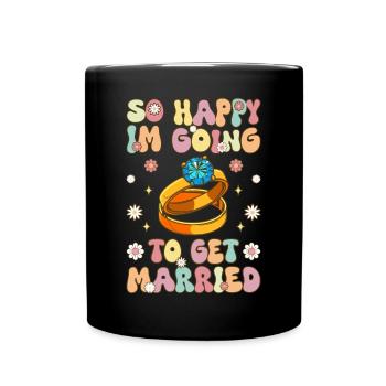 Im Going To Get Married Groovy Bridal Party Braut - Tasse einfarbig - Schwarz - Vorne