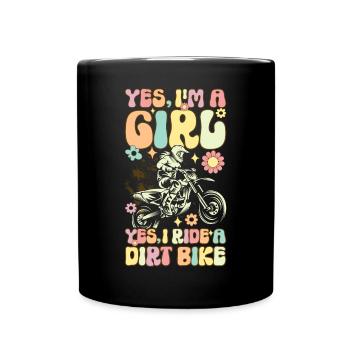 I'm A Girl Yes, I Ride A Dirt Bike Gr - Full Colour Mug - black - Front