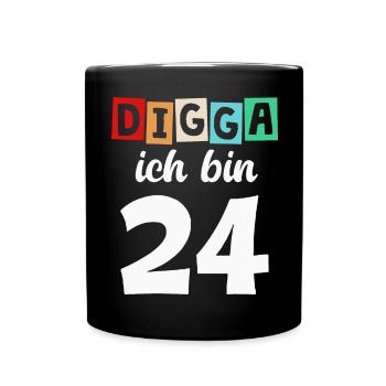 Digga Ich Bin 24 Jahre 24. Geburtstag - Tasse einfarbig - Schwarz - Vorne