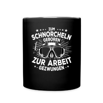 Schnorcheln Spruch Schnorchler & Taucher Schnorche - Tasse einfarbig - Schwarz - Vorne