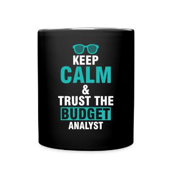Keep Calm & Vertrau Dem Budget Analysten - Tasse einfarbig - Schwarz - Vorne