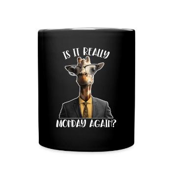 Ist es wirklich wieder Montag Nubischer Afrikaner - Tasse einfarbig - Schwarz - Vorne