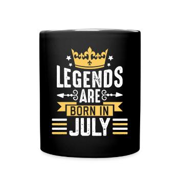 Legends Are Born in July Geburtstag im Monat Juli - Tasse einfarbig - Schwarz - Vorne
